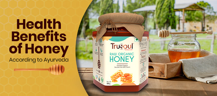 Health Benefits of Honey - According to Ayurveda