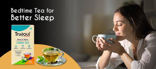 The Power of Bedtime Tea for Better Sleep